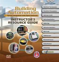 Building Automation System Integration with Open Protocols Instructor's Resource Guide DVD