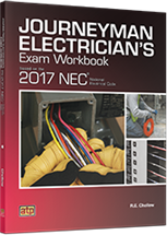 Journeyman Electrician's Exam Workbook Based on the 2017 NEC®