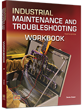 Industrial Maintenance and Troubleshooting Workbook