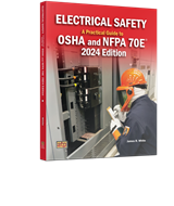 Electrical Safety: A Practical Guide to OSHA and NFPA 70E® 2024 Edition