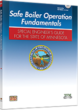 Safe Boiler Operation Fundamentals: Special Engineer's Guide for the State of Minnesota